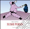 Sushi poems. Ediz. inglese e spagnola libro