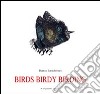 Birds birdy birding. Ediz. spagnola libro