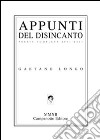 Appunti del disincanto. Poesia completa 2001-2011 libro