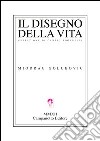 Il disegno della vita libro