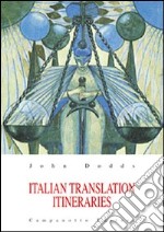 Italian translation itineraries. Ediz. italiana e inglese libro