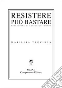 Resistere può bastare