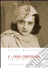 C... come contessa. Con la C maiuscola libro di Manzoni Luisa