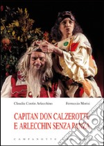 Capitan Don Calzerotte e Arlecchin senza panza libro