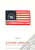 Baedeker americano. Esercizi di lettura libro