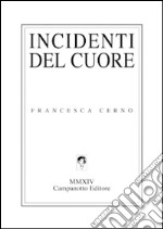 Incidenti del cuore libro