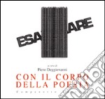 Con il corpo della poesia. Ediz. illustrata