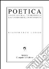 Poetica. Cantico di lode all'amore perpetuo e all'universo creato, compiuto perfetto libro