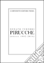 Pirucche (Poesie 1992-2014)