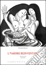 L'amore reinventato libro