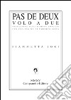 Pas de deux-Volo a due. Ediz. bilingue libro