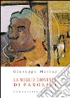 La meglio gioventù di Pasolini libro di Mariuz Giuseppe