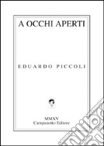 A occhi aperti libro