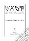 Senza il mio nome libro