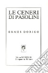 Le ceneri di Paolini libro di Dorigo Ermes