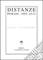 Distanze. Poesie 1995-2015