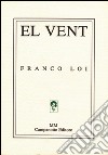 Vent (El). italiana, tedesca, inglese e francese. Ediz. multilingue libro