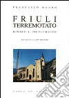 Friuli terremotato rinato e ricostruito libro