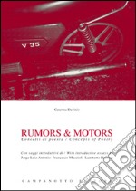 Rumors & motors. Concetti di poesia-Concepts of poetry. Ediz. bilingue libro