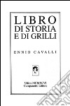 Libro di storia e di grilli libro