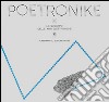 Poetronike 0.2. Lo sviluppo delle arti elettroniche libro