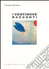 I ventinove racconti libro di Barrasso Giampiero