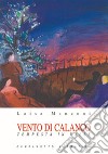 Vento di calanco. Tempesta in valle libro di Manzoni Luisa