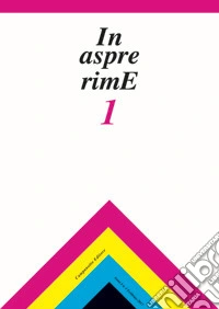 In aspre rime. Quaderni delle letterature dialettali e delle lingue minori. Vol. 1 libro