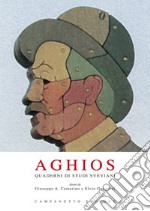 Aghios. Quaderni di studi sveviani. Vol. 10 libro