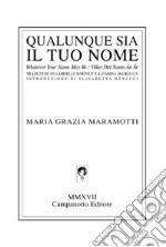 Qualunque sia il tuo nome-Whatever your name may be-Vilket ditt namn an är. Ediz. multilingue libro