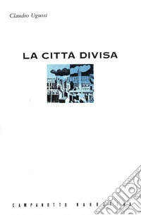 La città divisa libro