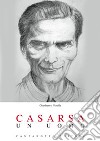 Casarsa. Un uomo libro di Nosella Gianfranco