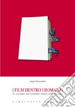 I film dentro i romanzi. Il cinema raccontato dalla letteratura libro