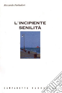 L'incipiente senilità libro