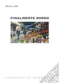 Finalmente sordo