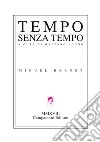 Tempo senza tempo libro di Barnet Miguel Longo G. (cur.)