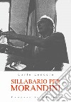 Sillabario per Morandini libro di Londero Carlo