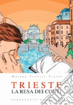 Trieste. La resa dei conti libro