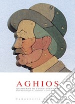 Aghios. Quaderni di studi sveviani. Nuova serie. Vol. 1 libro