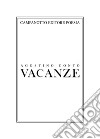 Vacanze libro di Contò Agostino