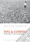 Fini & confini. Il territorio nell'arte fotografica libro