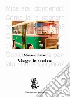 Viaggi in corriera. Racconti e fiabe libro