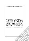 Alle porte del silenzio bussa l'assenza libro di Scardovi Giovanni