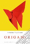 Origami libro di Napolitano Sabatina