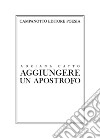 Aggiungere un apostrofo libro di Catto Adriana