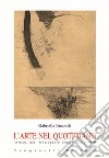 L'arte nel quotidiano. Articoli nel «Messaggero Veneto» 1970-1989 libro