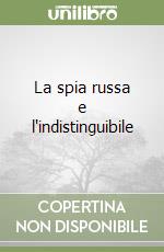 La spia russa e l'indistinguibile libro