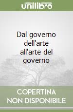 Dal governo dell'arte all'arte del governo libro