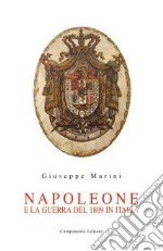 Napoleone e la guerra del 1809 in Italia libro