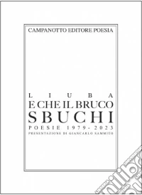 E che il bruco sbruchi. Poesie 1979-2023 libro